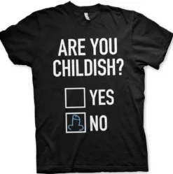 Are You Childish - T-paita
