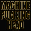 Machine Head Machine Fucking Head - Kangasmerkki