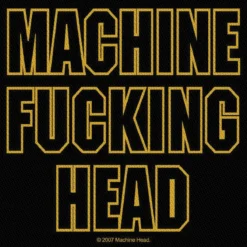 Machine Head Machine Fucking Head - Kangasmerkki