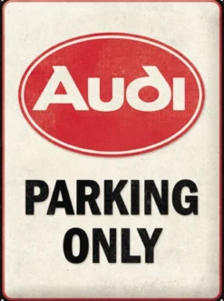 Peltikyltti 30x40cm - Audi Parking Only